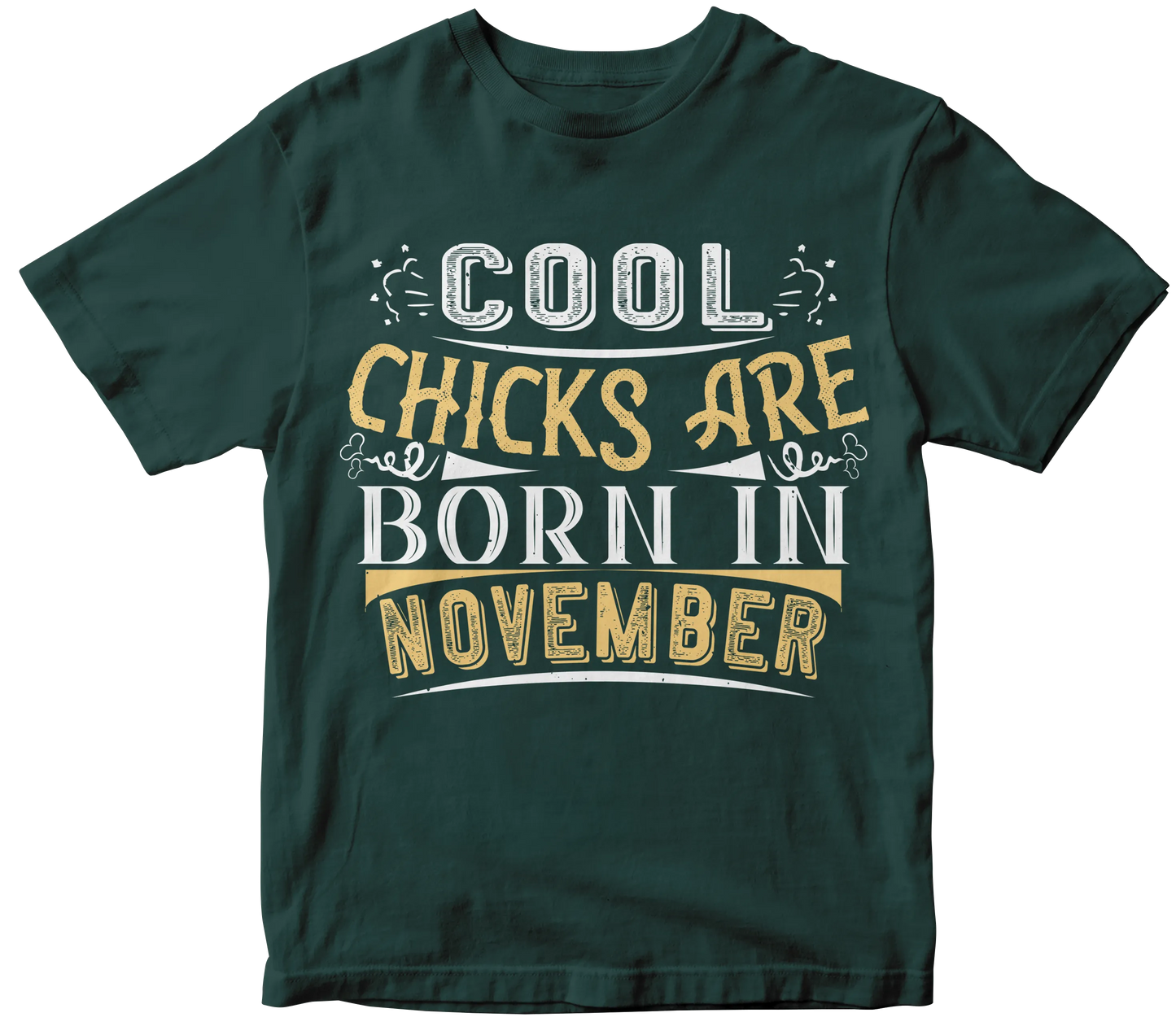 Cool chicks are born in November tee Mr Perfecto Brand